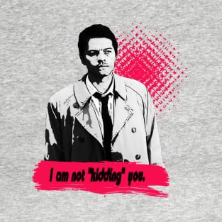 I am not "kidding" you V1 T-Shirt